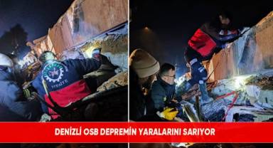 Denizli OSB Depremin Yaralarını Sarıyor