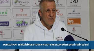 Denizlispor yenilgisinden sonra Mesut Bakkal'ın sözleşmesi fesih edildi