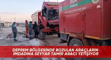 Deprem bölgesinde bozulan araçların imdadına seyyar tamir aracı yetişiyor