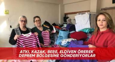 Depremzedeler için kıyafet örüyorlar