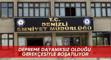 Emniyet Müdürlüğü binası depreme dayanıksız olduğu gerekçesiyle boşatılıyor