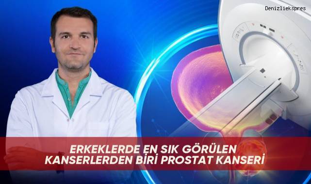 Erkeklerde en sık görülen kanserlerden biri prostat kanseri