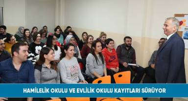 Hamilelik okulu ve evlilik okulu kayıtları sürüyor