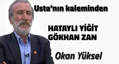 HATAYLI YİĞİT GÖKHAN ZAN