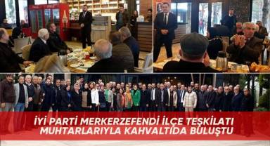 İYİ Parti Merkerzefendi İlçe Teşkilatı Muhtarlarıyla Kahvaltıda Buluştu