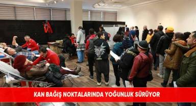 Kan bağış noktalarında yoğunluk sürüyor