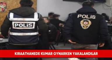 Kıraathanede kumar oynarken yakalandılar