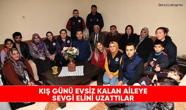 Kış günü evsiz kalan aileye sevgi elini uzattılar