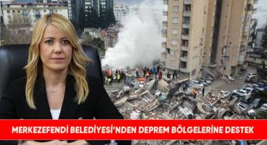 Merkezefendi Belediyesi'nden Deprem Bölgelerine Destek