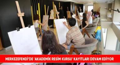Merkezefendi’de 'Akademik Resim Kursu' kayıtları devam ediyor