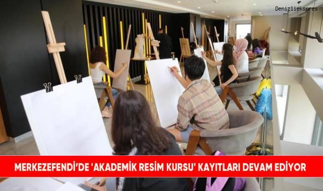 Merkezefendi’de 'Akademik Resim Kursu' kayıtları devam ediyor
