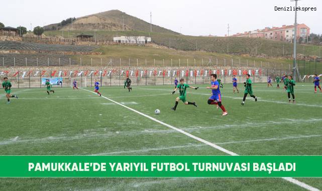 Pamukkale’de yarıyıl futbol turnuvası başladı