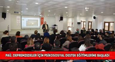 PAÜ, depremzedeler için psikososyal destek eğitimlerine başladı