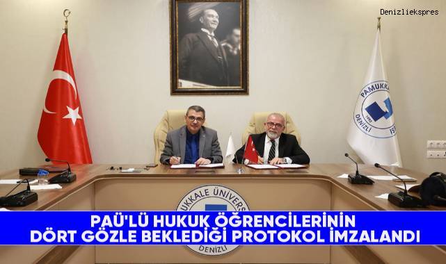 PAÜ'lü hukuk öğrencilerinin dört gözle beklediği protokol imzalandı