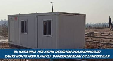 Sahte konteyner ilanıyla depremzedeleri 90 bin TL dolandırdılar