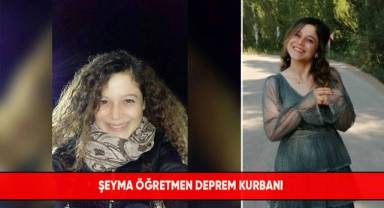 Şeyma Öğretmen Deprem Kurbanı