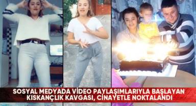 Sosyal medyada video paylaşımlarıyla başlayan kıskançlık kavgası, cinayetle noktalandı
