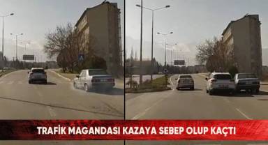 Trafik magandası kazaya sebep olup kaçtı