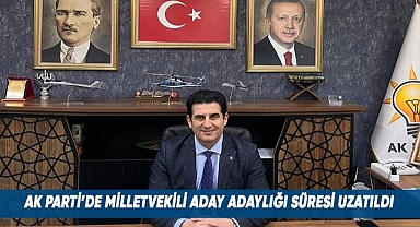 AK Parti'de milletvekili aday adaylığı başvuru süresi uzatıldı