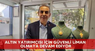 Altın yatırımcısı için güvenli liman olmaya devam ediyor