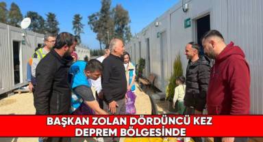 Başkan Zolan dördüncü kez deprem bölgesinde