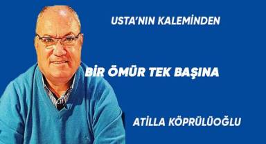 BİR ÖMÜR TEK BAŞINA
