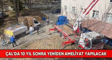 Çal'da 10 yıl sonra yeniden ameliyat yapılacak