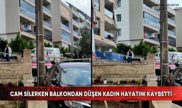 Cam silerken balkondan düşen kadın hayatını kaybetti
