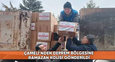 Çameli’nden deprem bölgesine Ramazan kolisi gönderildi