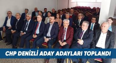 CHP Denizli Aday Adayları toplandı