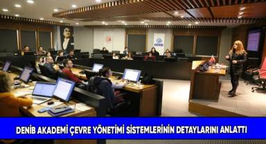 DENİB Akademi çevre yönetimi sistemlerinin detaylarını anlattı