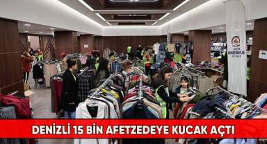 Denizli 15 bin afetzedeye kucak açtı