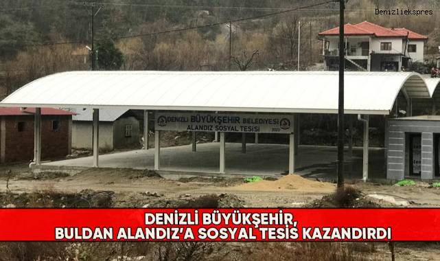 Denizli Büyükşehir, Buldan Alandız’a sosyal tesis kazandırdı
