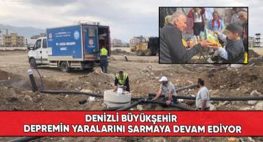 Denizli Büyükşehir depremin yaralarını sarmaya devam ediyor