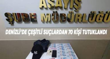 Denizli'de 22 bin 372 kişi sorgulanırken, aranması olan 70 şahıs tutuklandı