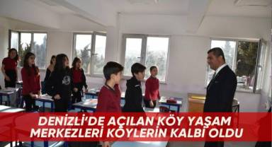Denizli’de açılan Köy Yaşam Merkezleri köylerin kalbi oldu