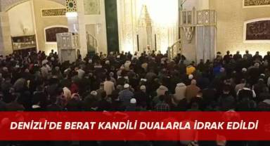 Denizli'de Berat Kandili dualarla idrak edildi