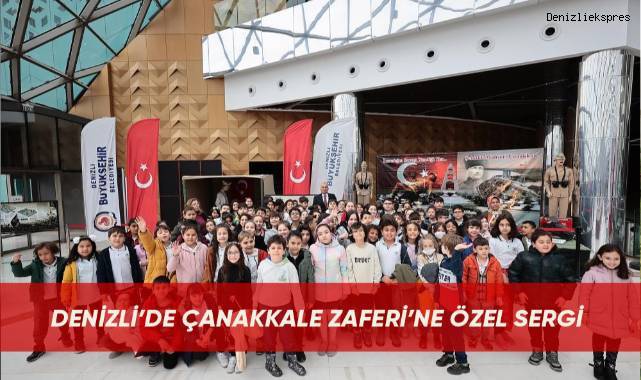 Denizli’de Çanakkale Zaferi’ne özel sergi