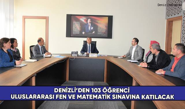 Denizli’den 103 öğrenci uluslararası fen ve matematik sınavına katılacak