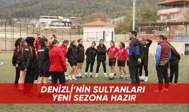 Denizli’nin sultanları yeni sezona hazır