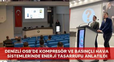 Denizli OSB’de kompresör ve basınçlı hava sistemlerinde enerji tasarrufu anlatıldı
