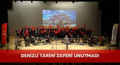 Denizli tarihi zaferi unutmadı