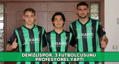 Denizlispor, 3 Futbolcusunu Profesyonel Yaptı