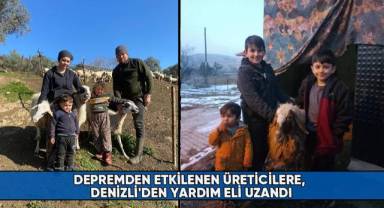 Depremden etkilenen üreticilere, Denizli'den yardım eli uzandı