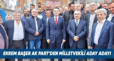 Ekrem Başer Ak Parti’den Milletvekili Aday Adayı
