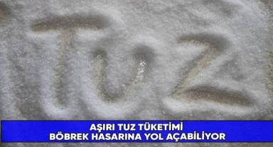 Günlük bir çay kaşığından fazla tuz tüketimi sağlık sorunlarına yol açıyor