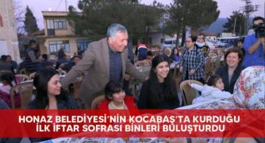 Honaz Belediyesi’nin Kocabaş’ta kurduğu ilk iftar sofrası binleri buluşturdu