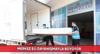 Merkez Eli dayanışmayla büyüyor