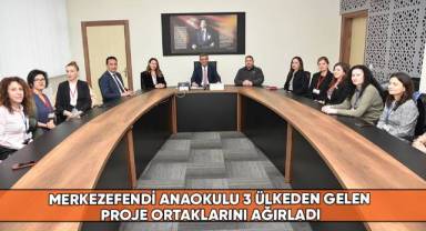 Merkezefendi Anaokulu 3 ülkeden gelen proje ortaklarını ağırladı