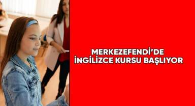 Merkezefendi’de İngilizce kursu başlıyor